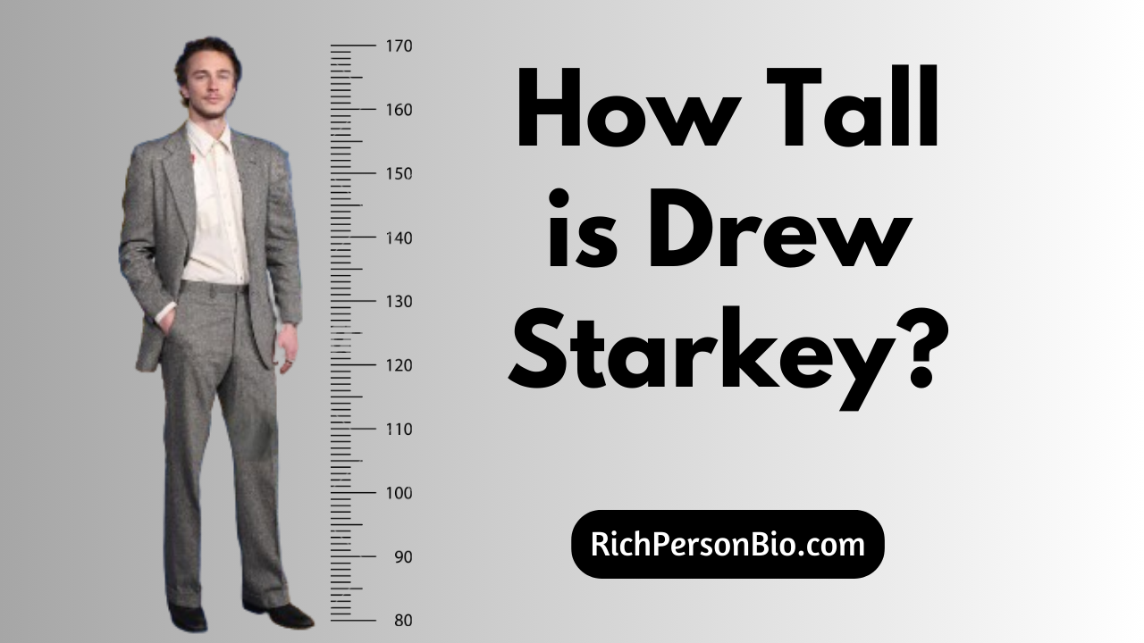 How tall is Drew Starkey?